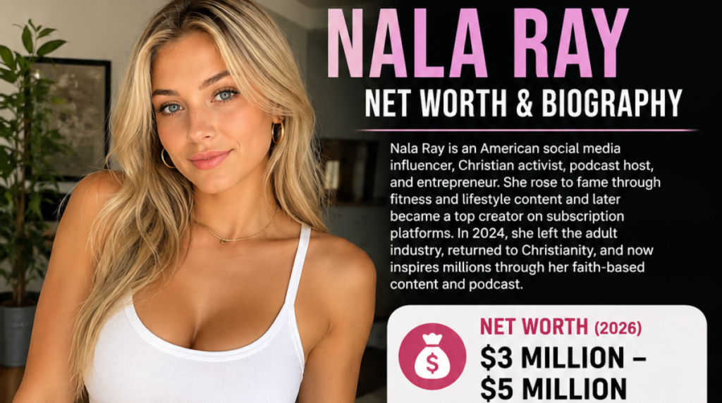 Nala ray net worth